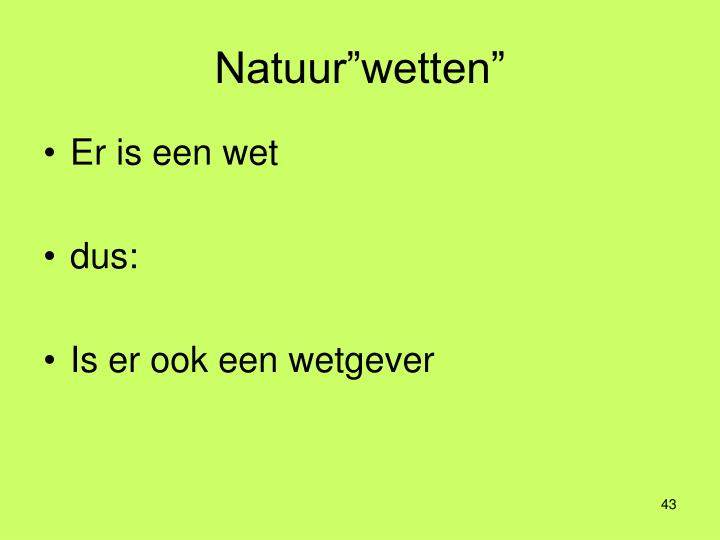 Grappig voorbeeld van regressie op een christelijke website (http://slideplayer.nl/slide/2006141/0) Wie schiep de wetgever, enz.?