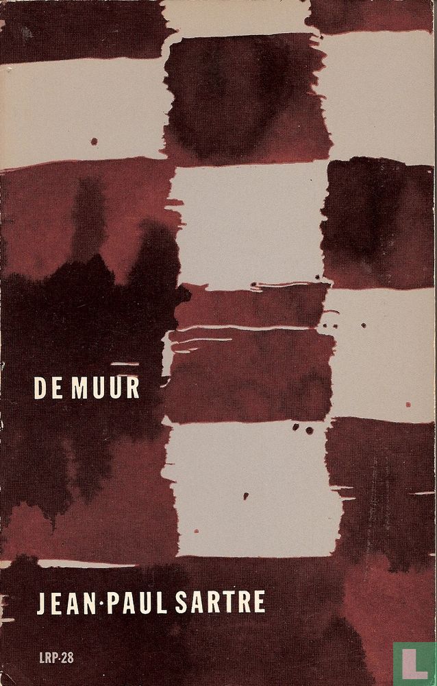 Cover van 'De Muur', mijn exemplaar van de Nederlandse vertaling van 'Le Mur' van Jean-Paul Sartre, C.N. Lijsen (Literaire Reuzen Pocket 28, De Bezige Bij, 1962)